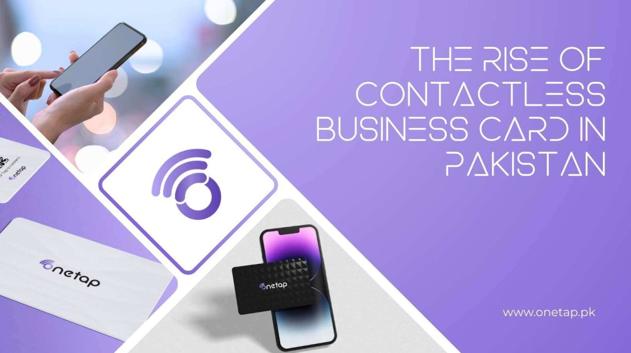 The Rise of Contactless Business Card in Pakistan onetap one tap